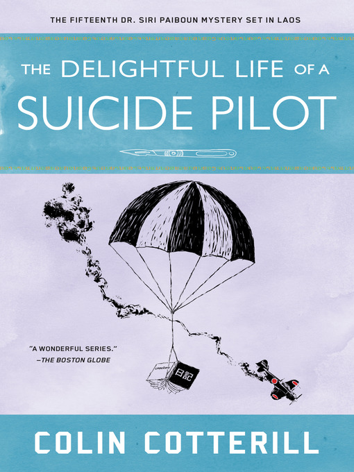 Title details for The Delightful Life of a Suicide Pilot by Colin Cotterill - Available